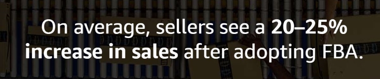Amazon statistic, reading “on average, sellers see a 20-25% increase in sales after adopting FBA”