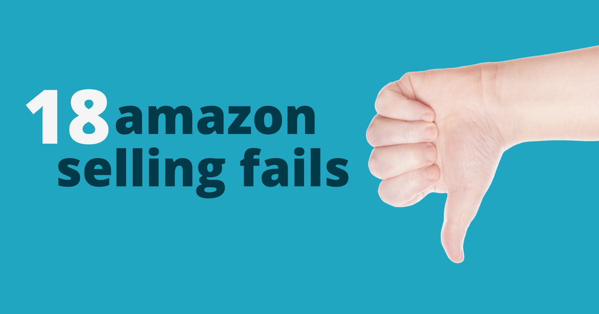 18 Big Mistakes New Amazon Sellers Can't Afford to Make
