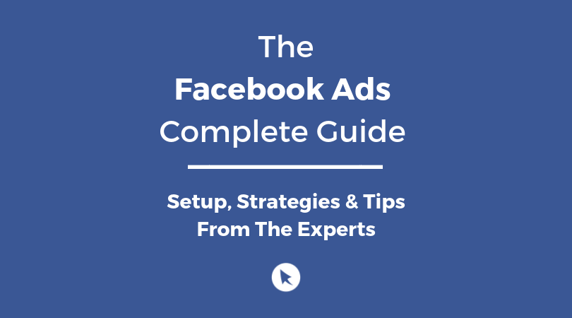the facebook ads complete guide how to advertise on facebook