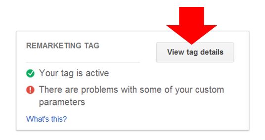 Google Dynamic Remarekting tag: Remarketing tag> View tag details