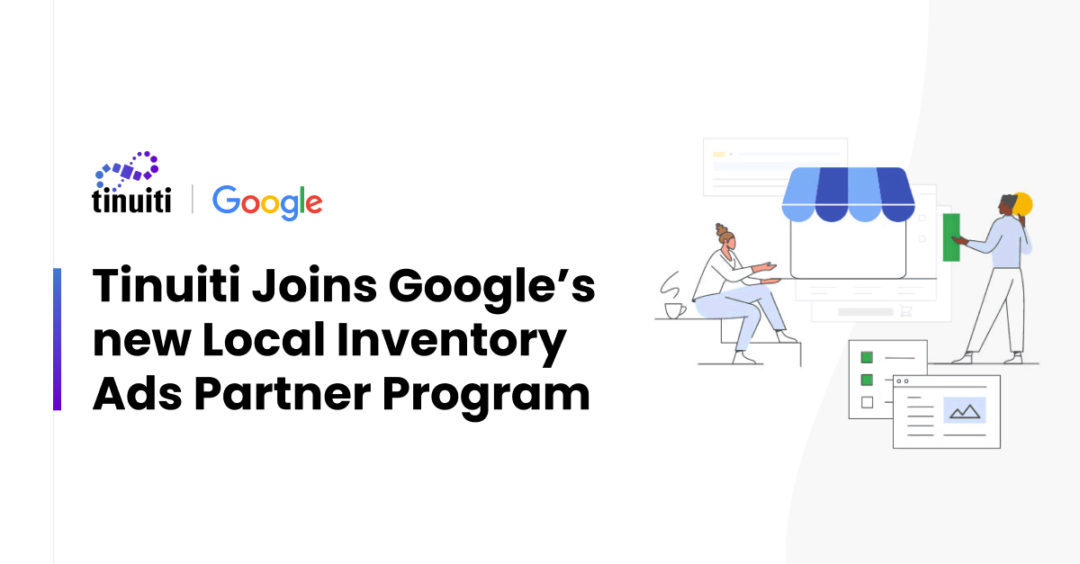 Screenshot reading “Tinuiti Joins Google’s new Local Inventory Ads Partner Program"