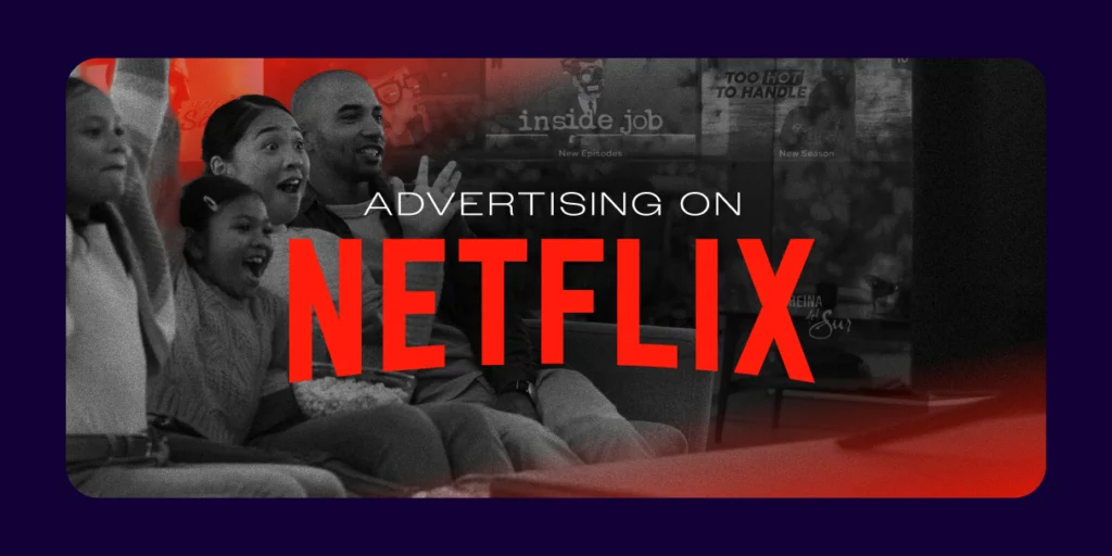 family watching tv with advertising on Netflix copy overlay