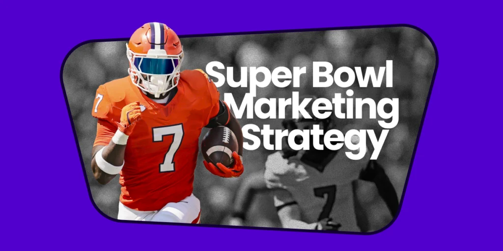 A football player wearing orange running with the ball and the title 'Super Bowl Marketing Strategy'